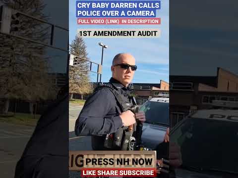 *CRY BABY DARREN* CALLS POLICE OVER CAMERA 1ST AMENDMENT AUDIT PRESS NH NOW