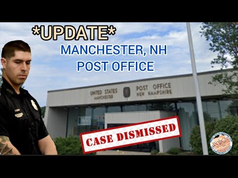 *UPDATE* MANCHESTER, NH POST OFFICE (CASE DISMISSED)