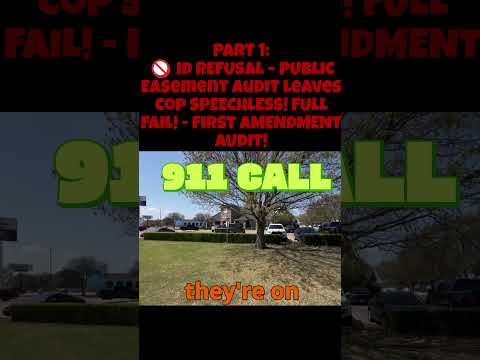 911 CALL ! 🚫 ID REFUSAL – PUBLIC Easement Audit Leaves Cop SPEECHLESS! FULL FAIL! – 1ST AMEND AUDIT!
