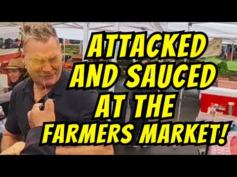Attacked and Sauced at The Farmers Market –  Freedom of the Press – First Amendment Audit